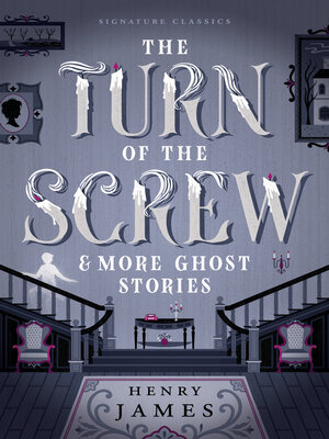 cover image of The Turn of the Screw & More Ghost Stories